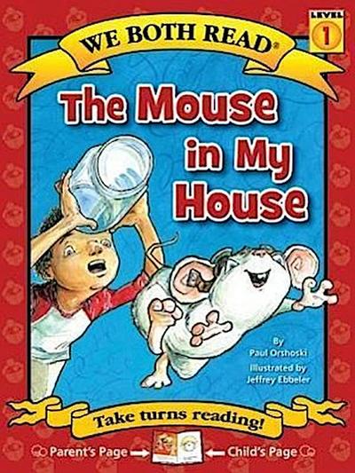 We Both Read-The Mouse in My House