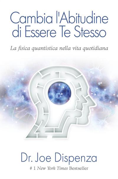 Cambia l’abitudine di essere te stesso