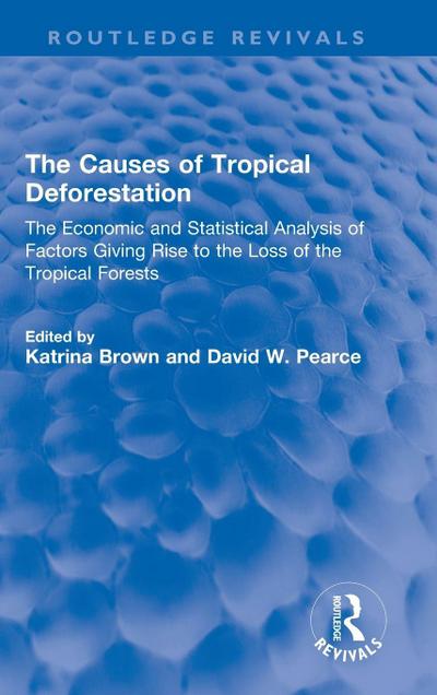 The Causes of Tropical Deforestation