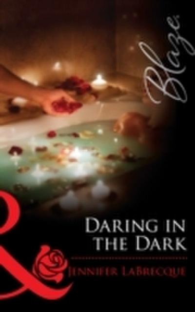 Daring in the Dark (Mills & Boon Blaze) (24 Hours, Book 6)