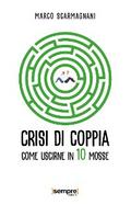 Crisi di coppia. Come uscirne in 10 mosse