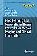 Deep Learning and Convolutional Neural Networks for Medical Imaging and Clinical Informatics
