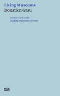 Donatien Grau. Living Museums