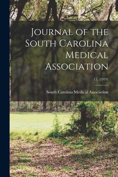 Journal of the South Carolina Medical Association; 15, (1919)