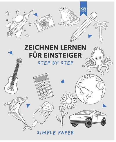 SimplePaper: Zeichnen lernen für Einsteiger: das Übungsbuch