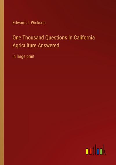 One Thousand Questions in California Agriculture Answered
