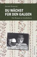Du wächst für den Galgen