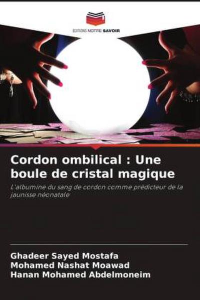Cordon ombilical : Une boule de cristal magique