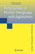Perturbations of Positive Semigroups with Applicat