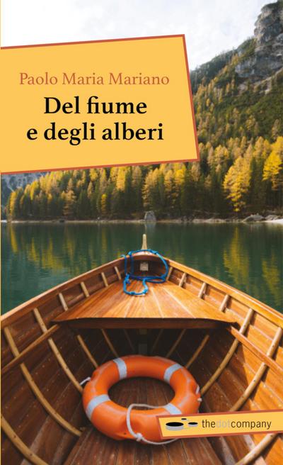 Mariano, P: Del fiume e degli alberi