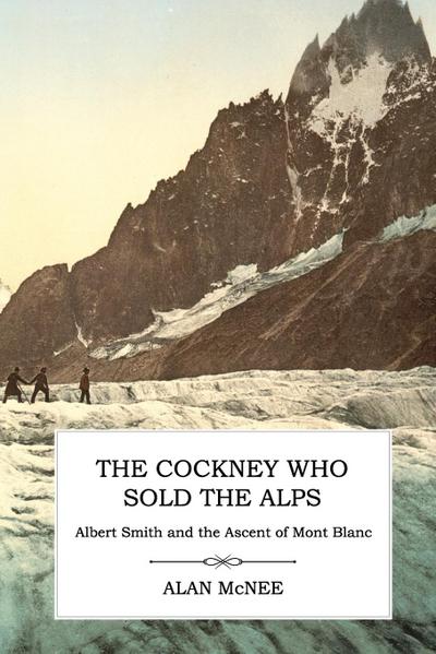 Mcnee, A: Cockney Who Sold the Alps