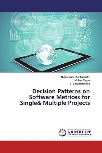 Decision Patterns on Software Metrices for Single& Multiple Projects