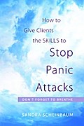 How to Give Clients the Skills to Stop Panic Attacks