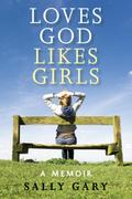 Loves God Likes Girls