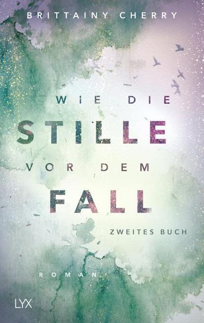 Wie die Stille vor dem Fall - Zweites Buch