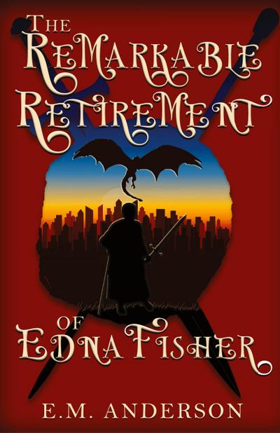 Anderson, E: Remarkable Retirement of Edna Fisher