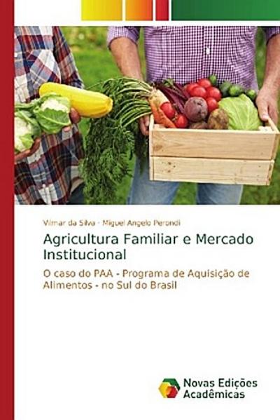 Agricultura Familiar e Mercado Institucional