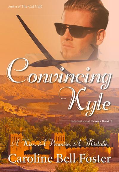 Convincing Kyle (International Heroes, #2)