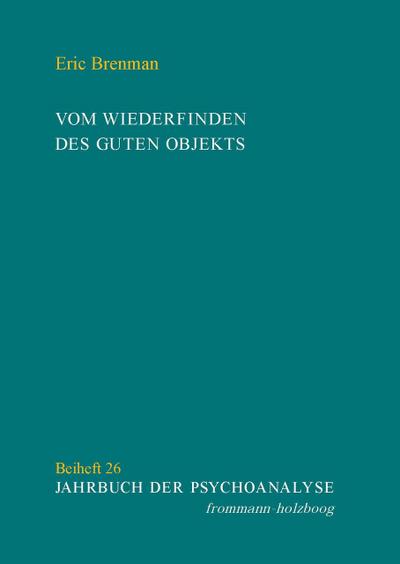 Vom Wiederfinden des guten Objekts