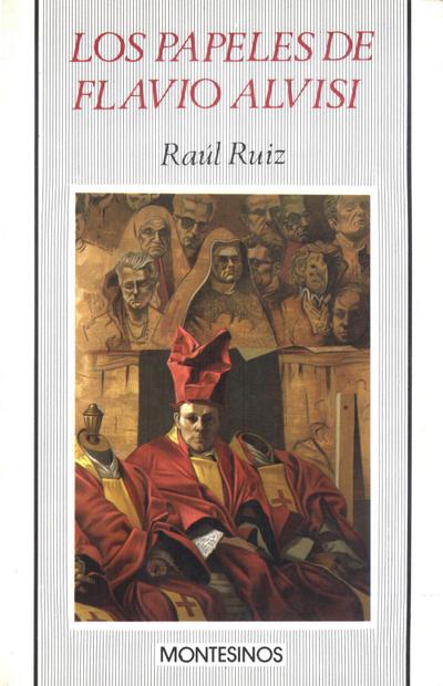 Ruiz, R: Papeles de Flavio Alvisi