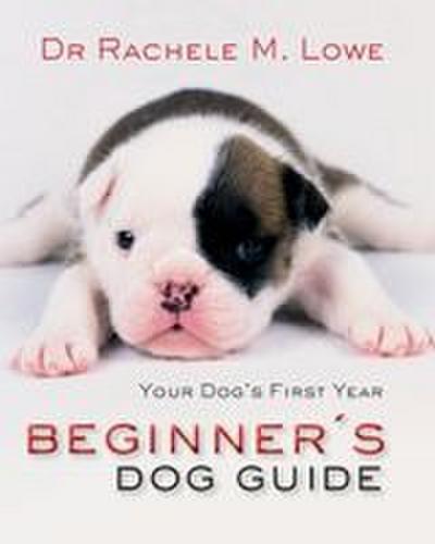 Beginner’s Dog Guide