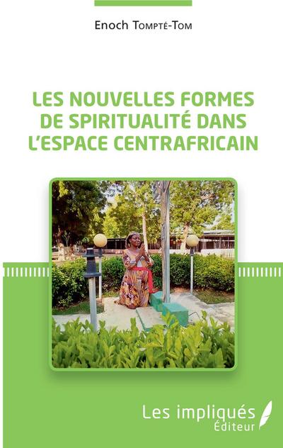 Les nouvelles formes de spiritualité dans l’espace centrafricain