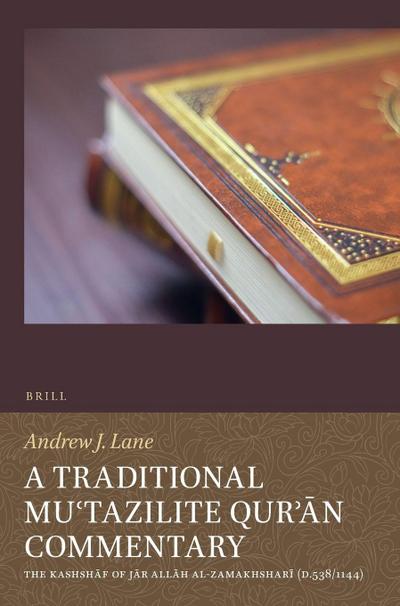 A Traditional Mu’tazilite Qur’&#257;n Commentary
