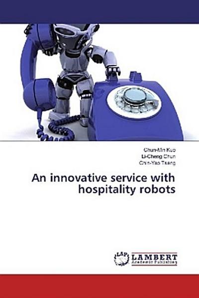 An innovative service with hospitality robots