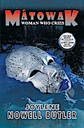 Mâtowak: Woman Who Cries