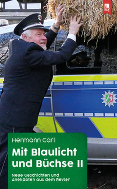 Mit Blaulicht und Büchse II