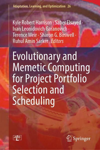 Evolutionary and Memetic Computing for Project Portfolio Selection and Scheduling