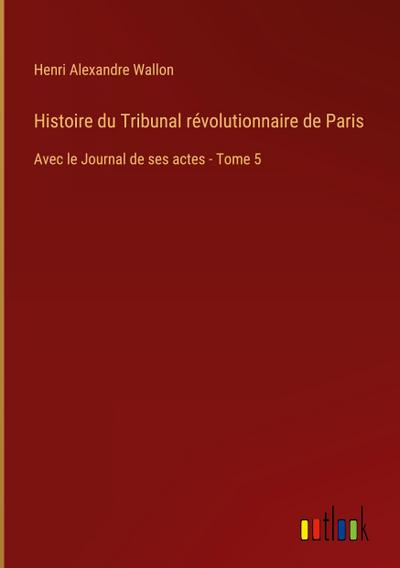 Histoire du Tribunal révolutionnaire de Paris