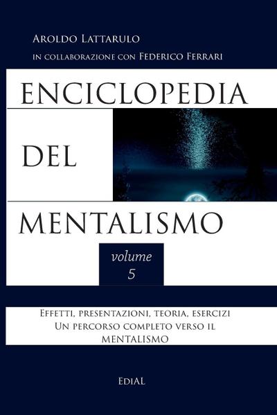 Enciclopedia del Mentalismo - Vol. 5 - Aroldo Lattarulo