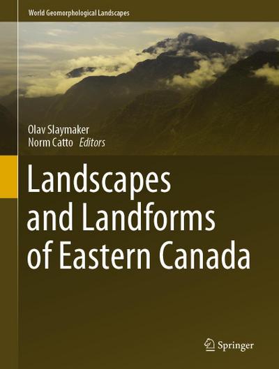 Landscapes and Landforms of Eastern Canada