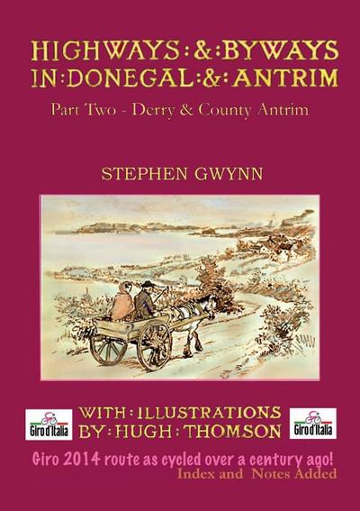 Highways and Byways in Donegal and Antrim - Part Two - Derry & Co. Antrim