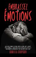 Embrassez Vos Émotions