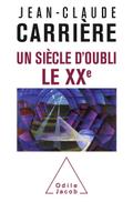 Un siecle d’oubli, le XXe