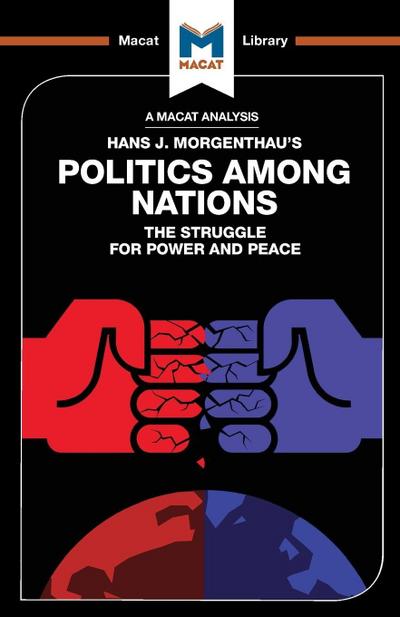 An Analysis of Hans J. Morgenthau’s Politics Among Nations
