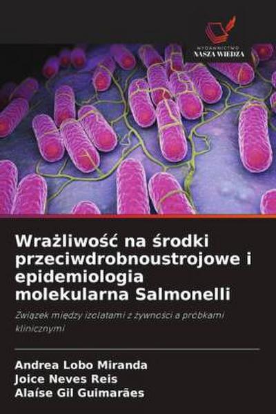 Wra¿liwo¿¿ na ¿rodki przeciwdrobnoustrojowe i epidemiologia molekularna Salmonelli
