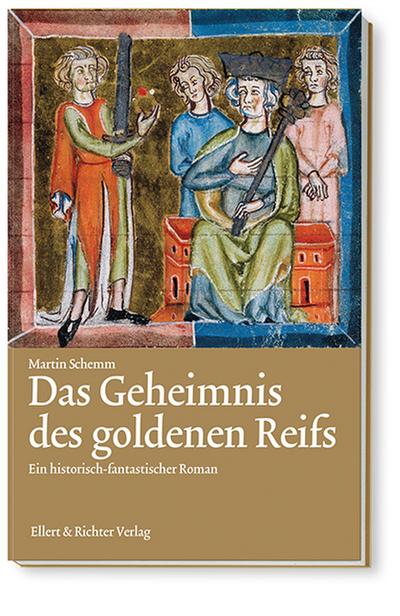 Das Geheimnis des goldenen Reifs; Ein historisch-fantastischer Roman; Deutsch