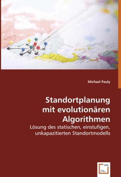 Standortplanung mit evolutionären Algorithmen