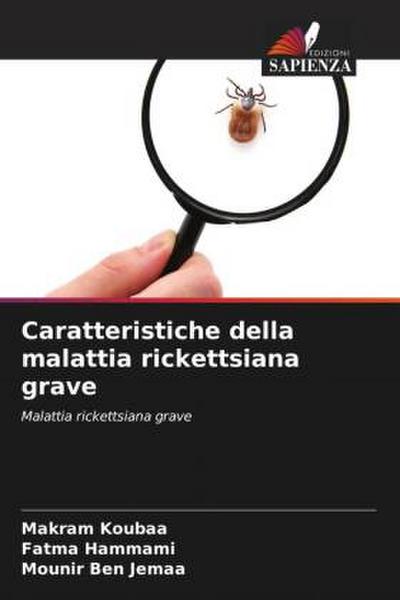 Caratteristiche della malattia rickettsiana grave