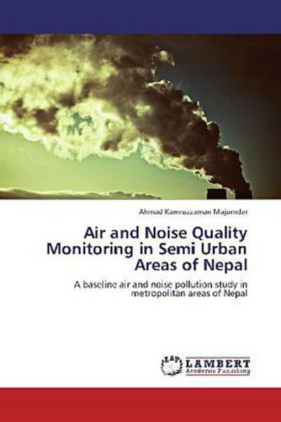 Air and Noise Quality Monitoring in Semi Urban Areas of Nepal
