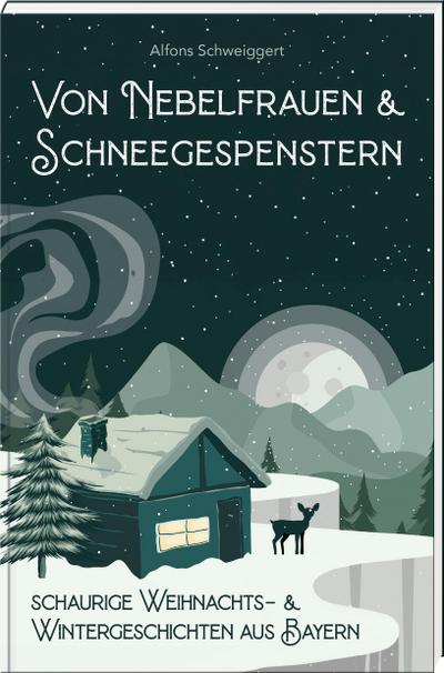 Von Nebelfrauen und Schneegespenstern