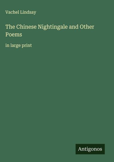 The Chinese Nightingale and Other Poems
