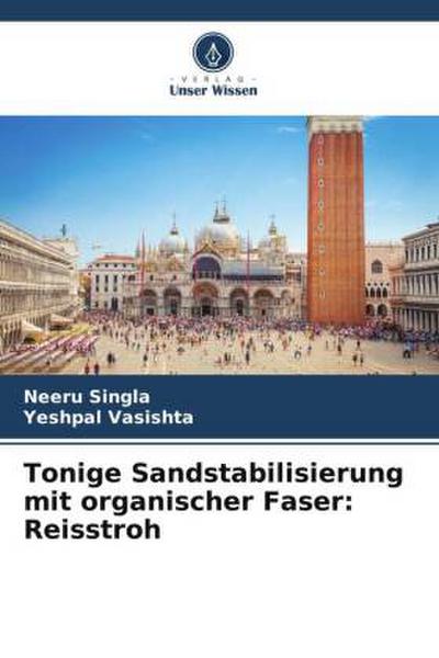 Tonige Sandstabilisierung mit organischer Faser: Reisstroh