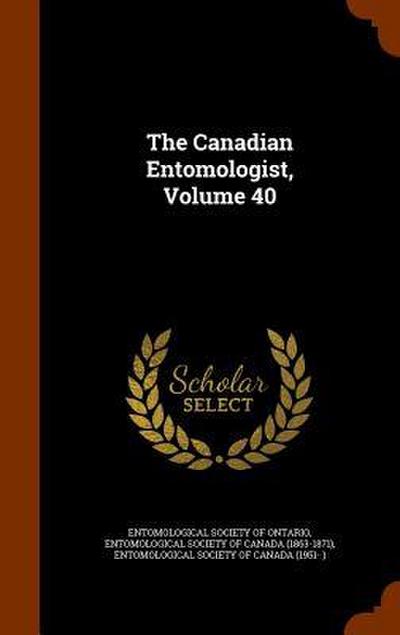 The Canadian Entomologist, Volume 40