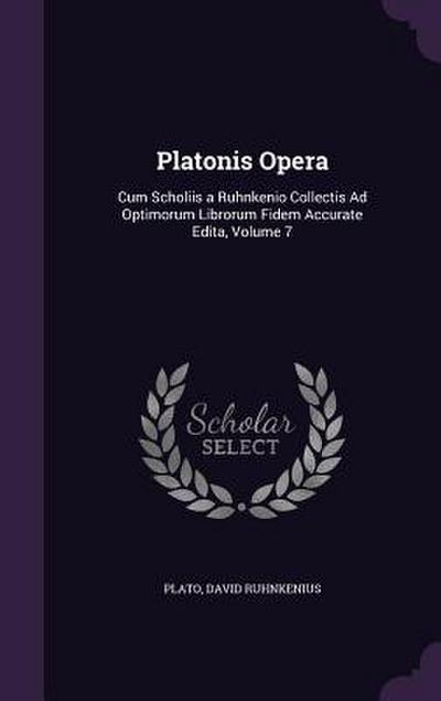 Platonis Opera: Cum Scholiis a Ruhnkenio Collectis Ad Optimorum Librorum Fidem Accurate Edita, Volume 7
