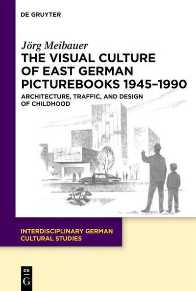 The Visual Culture of East German Picturebooks 1945-1990