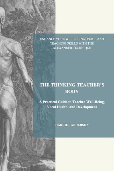 THE THINKING TEACHER’S BODY